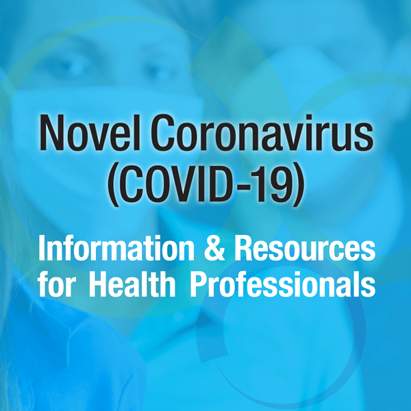 Novel Coronavirus (COVID-19) Information & Resources for Health Professionals banner